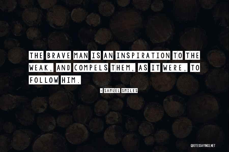 Man Is Weak Quotes By Samuel Smiles Man Is Weak Quotes By Samuel Smiles