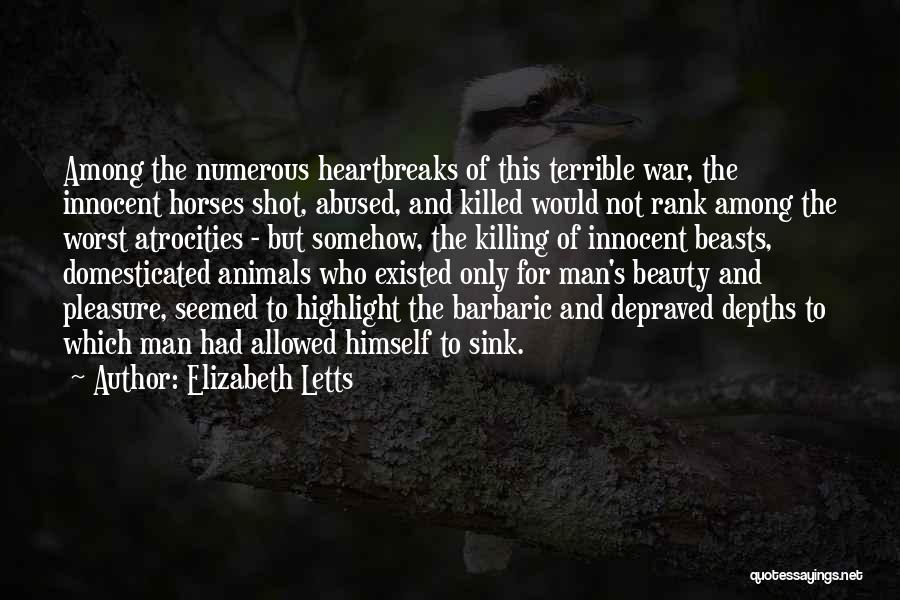 Man Killing Animals Quotes By Elizabeth Letts