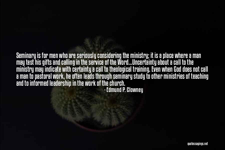 Man Leadership Quotes By Edmund P. Clowney Man Leadership Quotes By Edmund P. Clowney