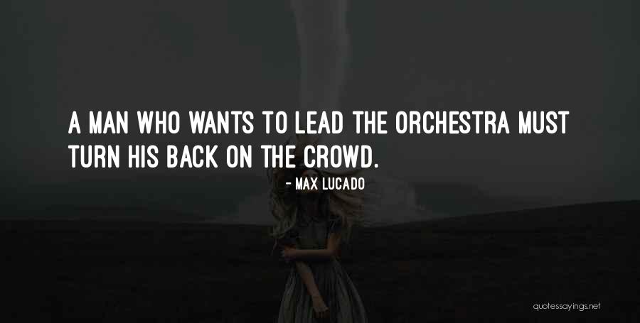 Man Leadership Quotes By Max Lucado Man Leadership Quotes By Max Lucado