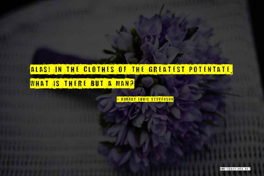 Man Leadership Quotes By Robert Louis Stevenson Man Leadership Quotes By Robert Louis Stevenson