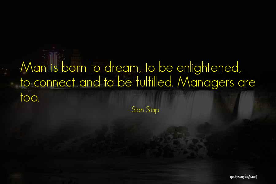Man Leadership Quotes By Stan Slap Man Leadership Quotes By Stan Slap