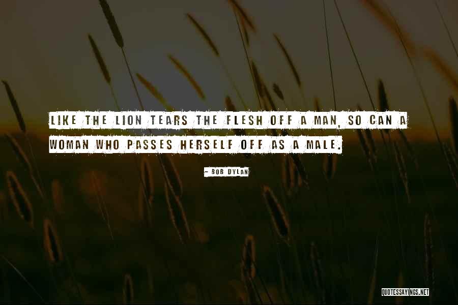 Man Like Lion Quotes By Bob Dylan Man Like Lion Quotes By Bob Dylan