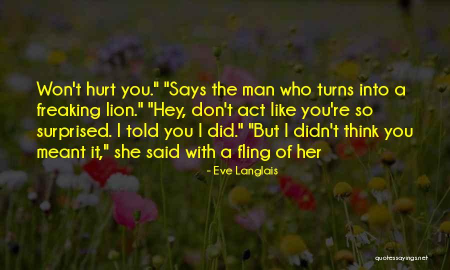Man Like Lion Quotes By Eve Langlais Man Like Lion Quotes By Eve Langlais