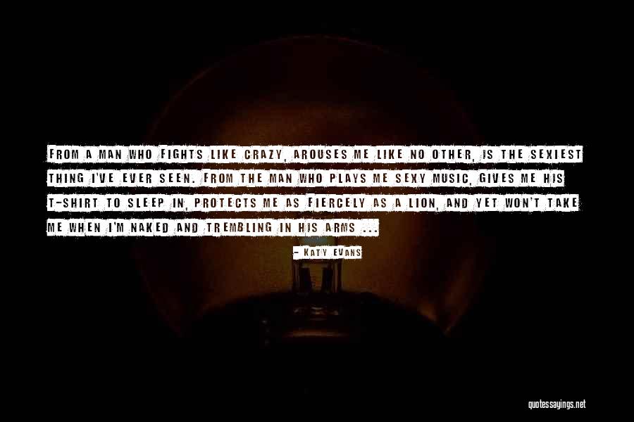 Man Like Lion Quotes By Katy Evans Man Like Lion Quotes By Katy Evans