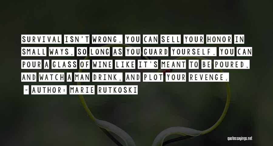 Man Like Wine Quotes By Marie Rutkoski