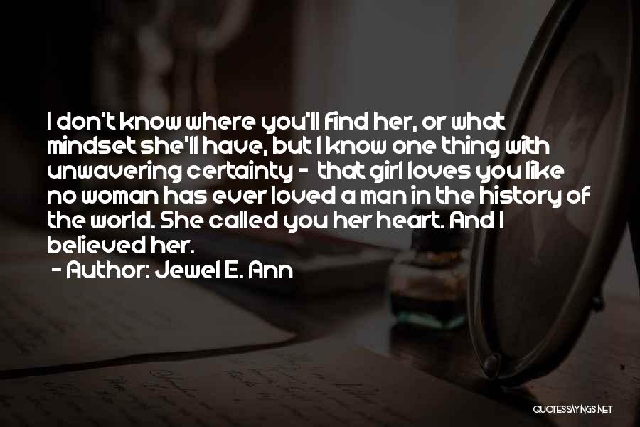 Man Loves One Woman Quotes By Jewel E. Ann