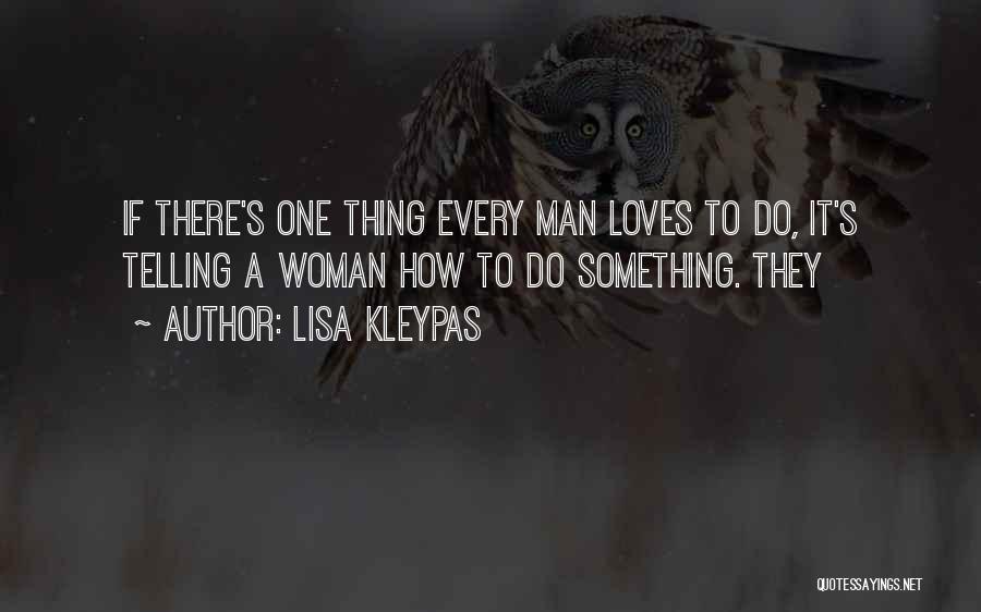 Man Loves One Woman Quotes By Lisa Kleypas