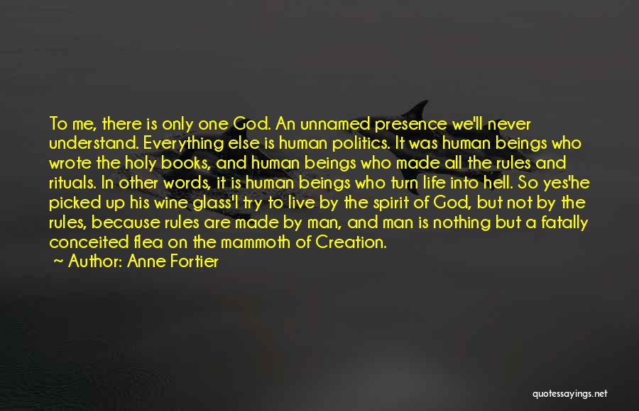 Man Made Creation Quotes By Anne Fortier