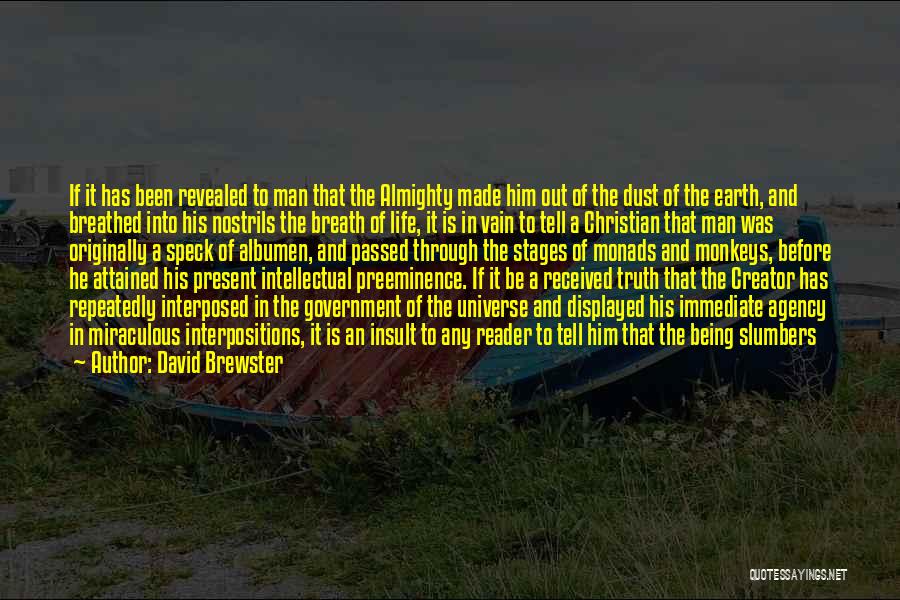 Man Made Creation Quotes By David Brewster