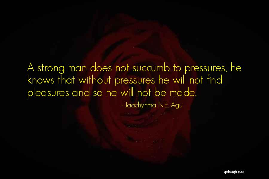 Man Made Creation Quotes By Jaachynma N.E. Agu Man Made Creation Quotes By Jaachynma N.E. Agu