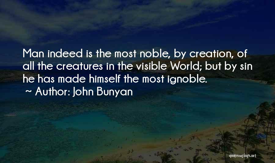 Man Made Creation Quotes By John Bunyan