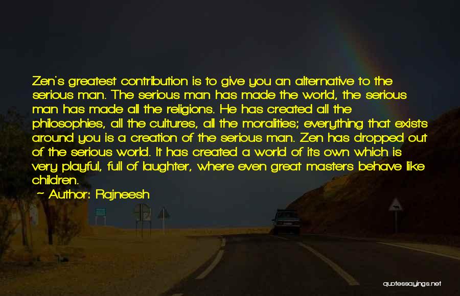 Man Made Creation Quotes By Rajneesh