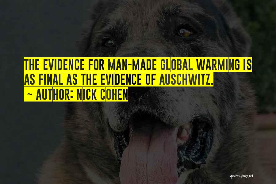 Man Made Global Warming Quotes By Nick Cohen