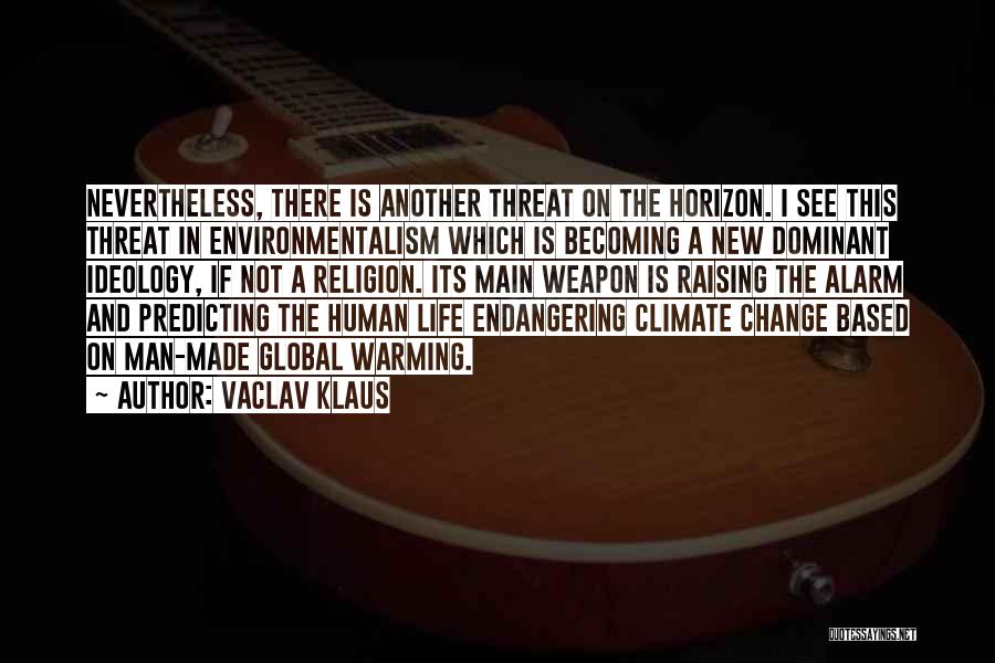 Man Made Global Warming Quotes By Vaclav Klaus