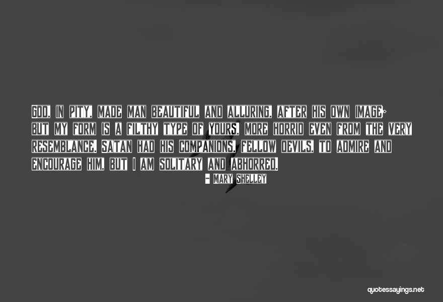 Man Made God Quotes By Mary Shelley Man Made God Quotes By Mary Shelley