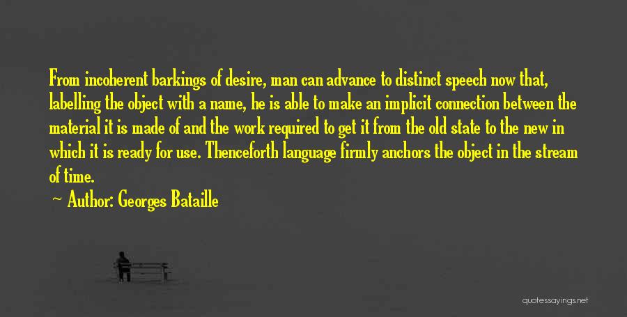 Man Made Language Quotes By Georges Bataille