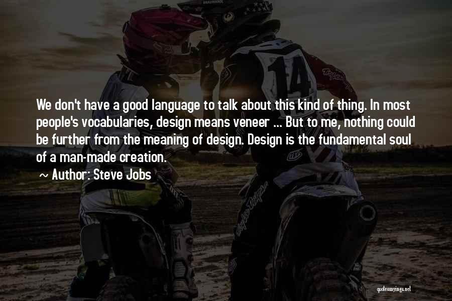 Man Made Language Quotes By Steve Jobs