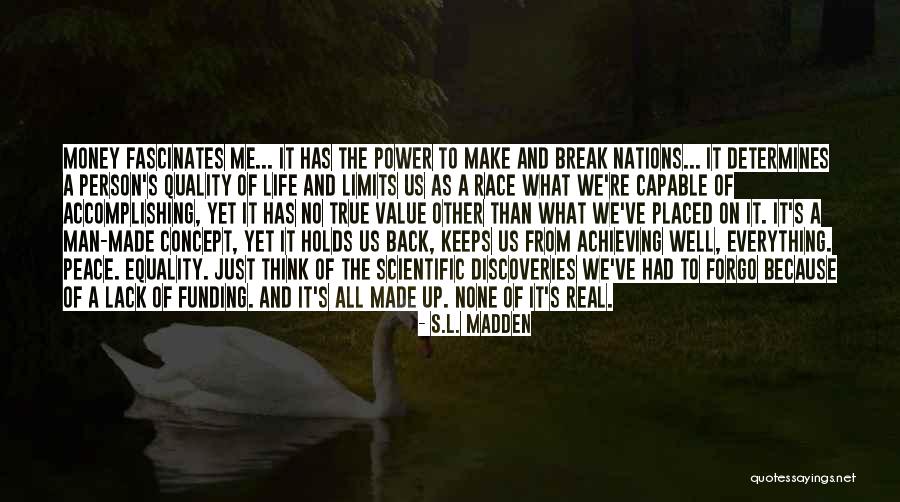 Man Made Money Quotes By S.L. Madden Man Made Money Quotes By S.L. Madden