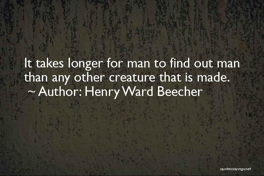 Man Made Quotes By Henry Ward Beecher