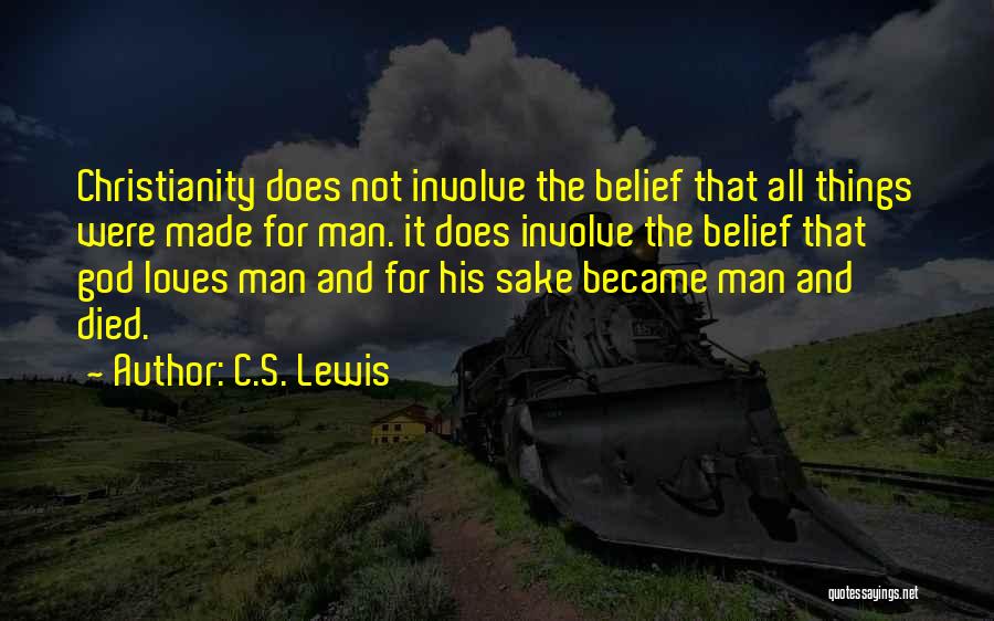 Man Made Things Quotes By C.S. Lewis