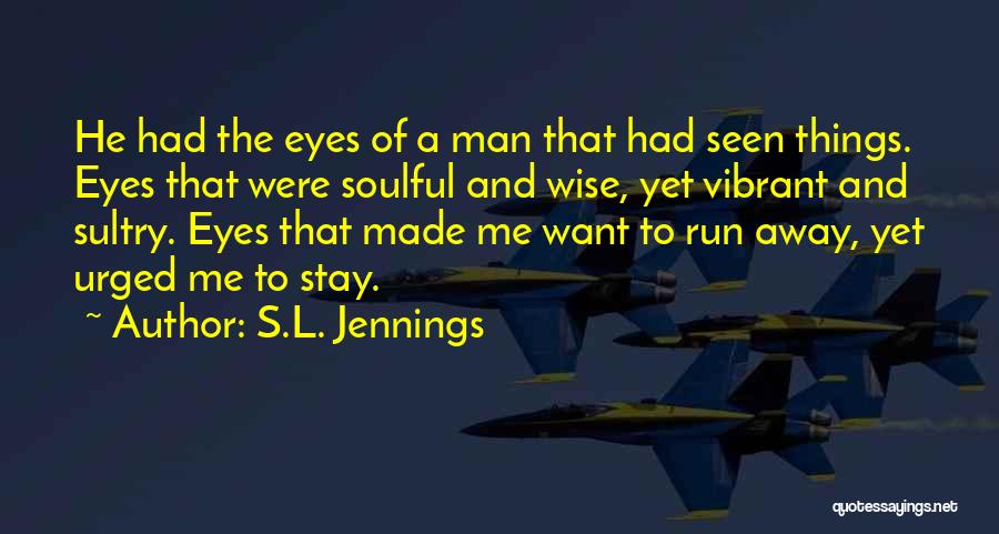 Man Made Things Quotes By S.L. Jennings