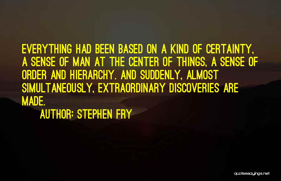 Man Made Things Quotes By Stephen Fry