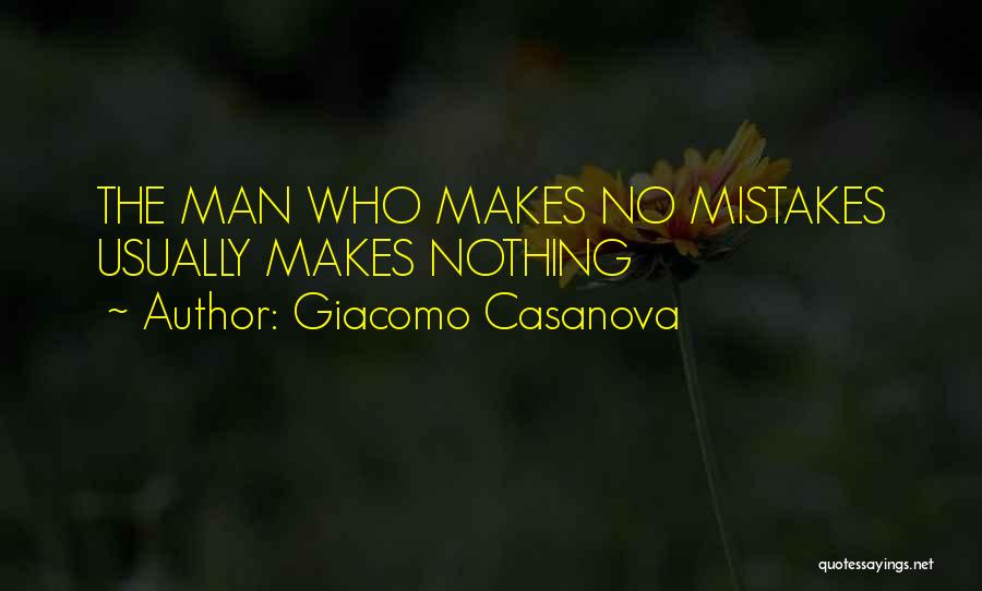 Man Makes Mistakes Quotes By Giacomo Casanova