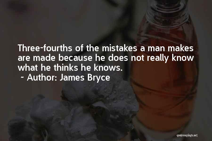 Man Makes Mistakes Quotes By James Bryce