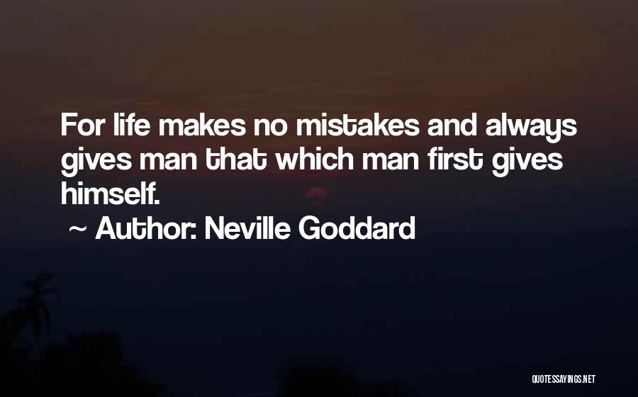 Man Makes Mistakes Quotes By Neville Goddard