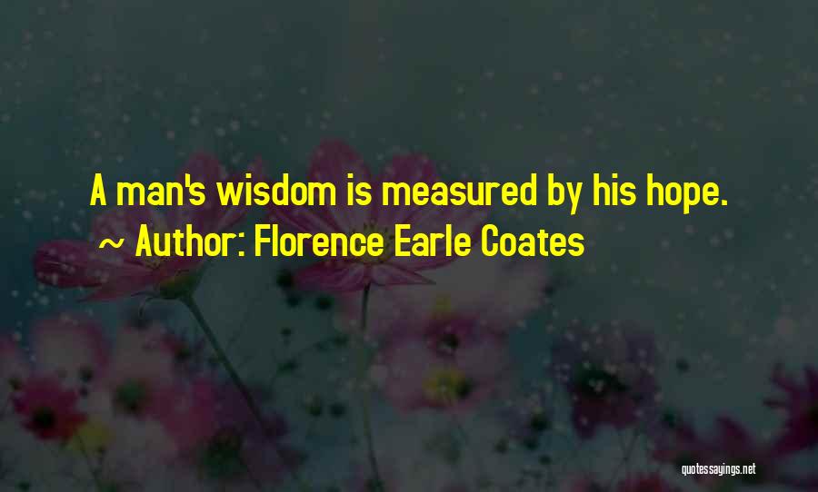Man Measured Quotes By Florence Earle Coates