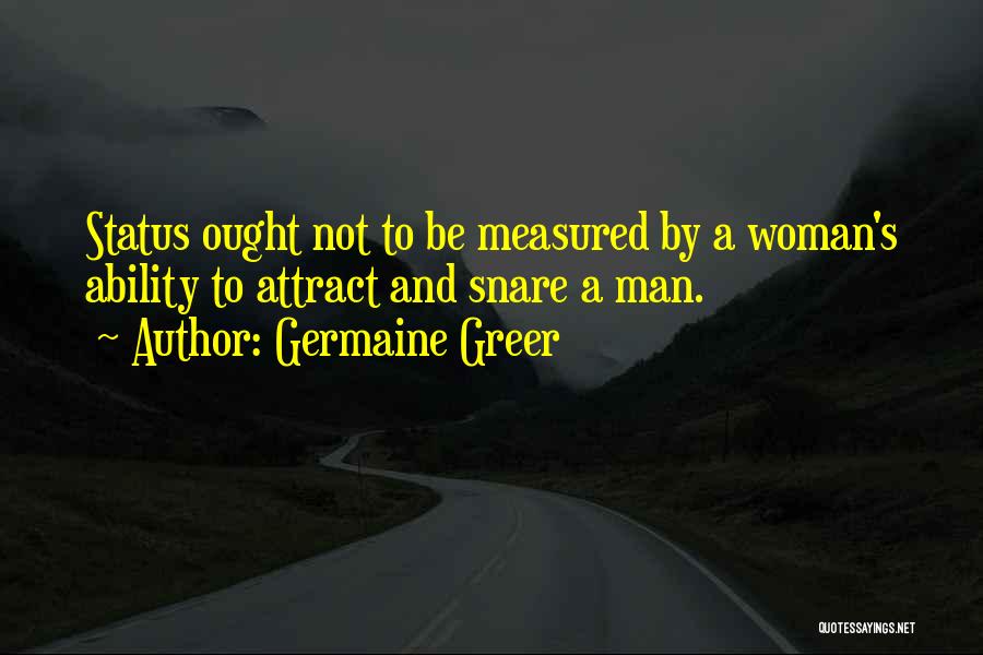 Man Measured Quotes By Germaine Greer