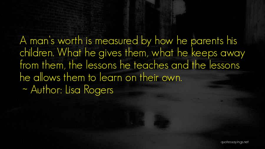 Man Measured Quotes By Lisa Rogers