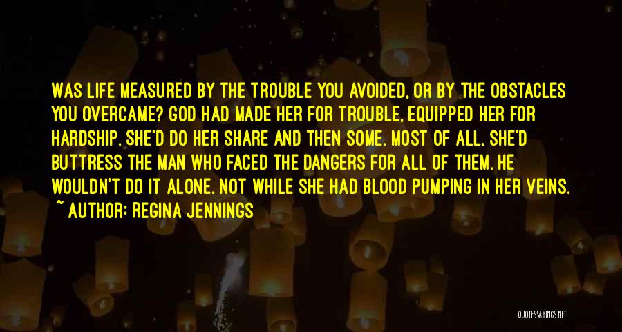 Man Measured Quotes By Regina Jennings