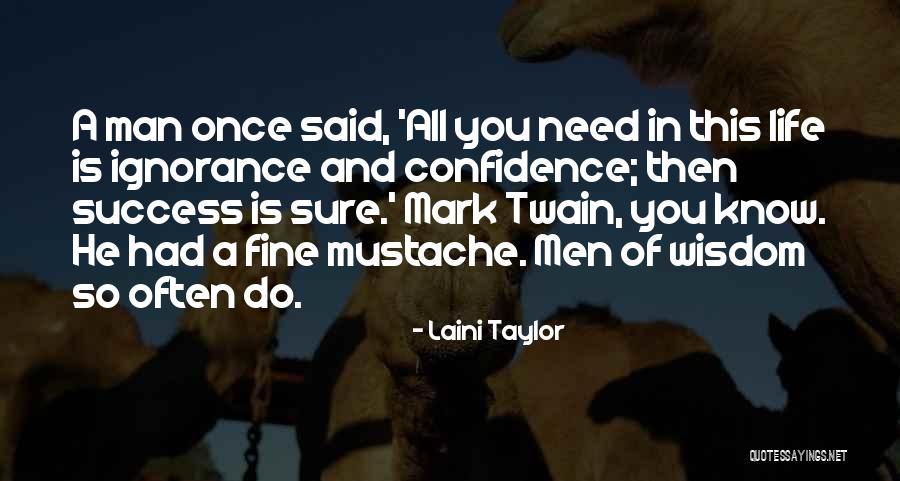 Man Mustache Quotes By Laini Taylor Man Mustache Quotes By Laini Taylor