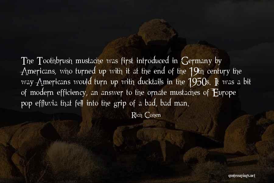 Man Mustache Quotes By Rich Cohen Man Mustache Quotes By Rich Cohen