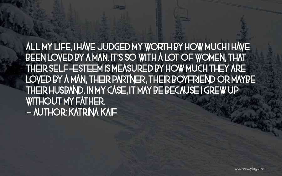 Man My Life Quotes By Katrina Kaif