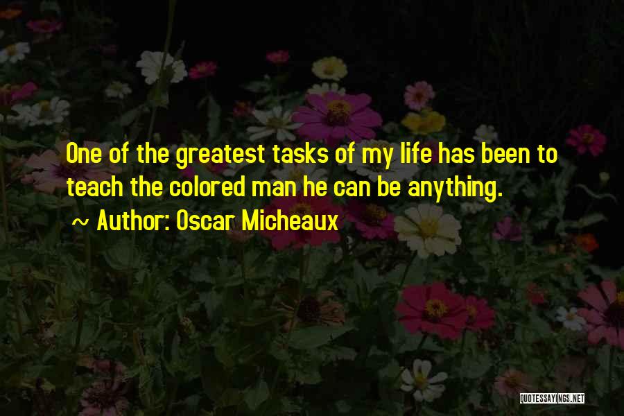 Man My Life Quotes By Oscar Micheaux