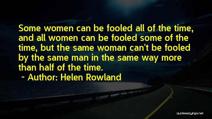 Man N Woman Quotes By Helen Rowland