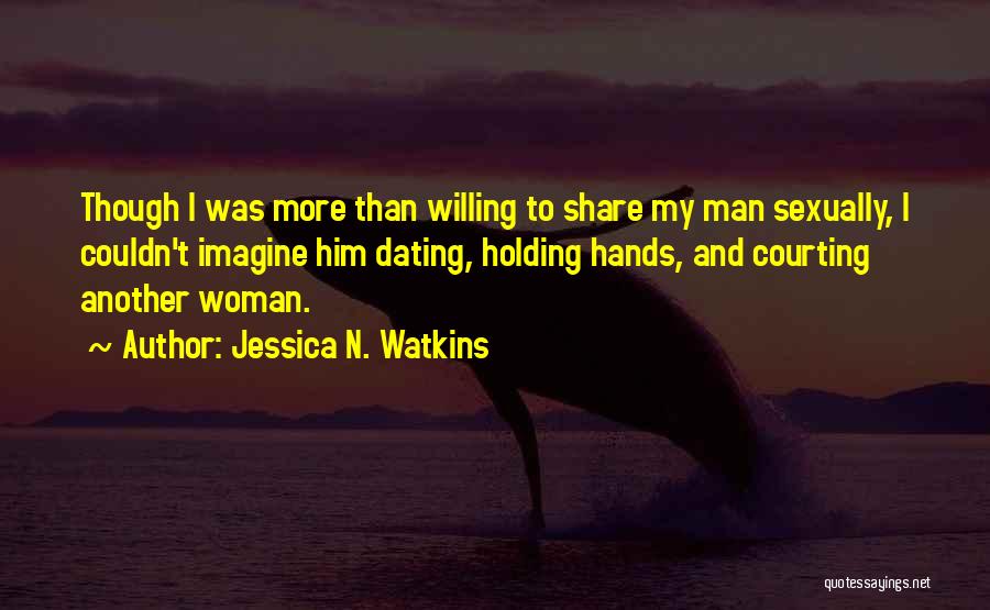 Man N Woman Quotes By Jessica N. Watkins