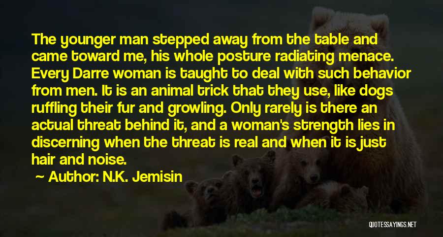 Man N Woman Quotes By N.K. Jemisin