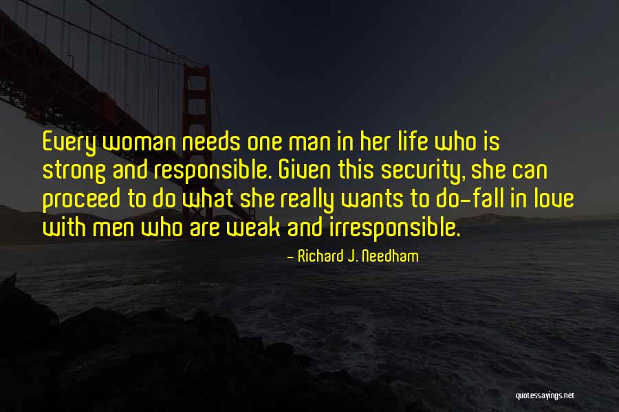 Man Needs Love Quotes By Richard J. Needham Man Needs Love Quotes By Richard J. Needham