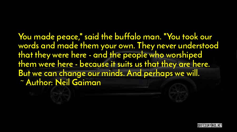 Man Never Change Quotes By Neil Gaiman