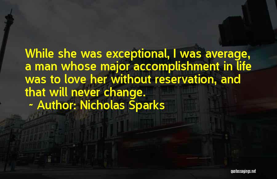 Man Never Change Quotes By Nicholas Sparks