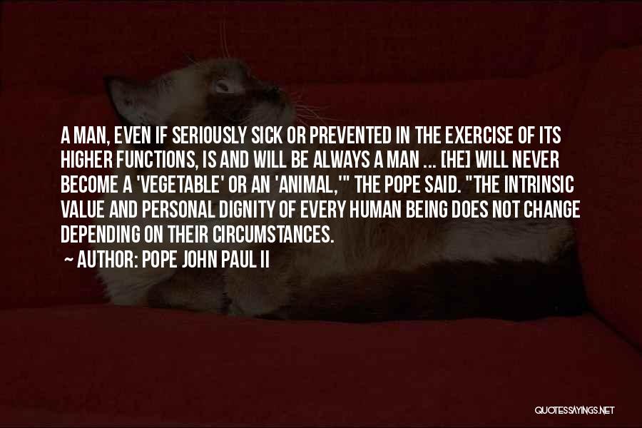 Man Never Change Quotes By Pope John Paul II