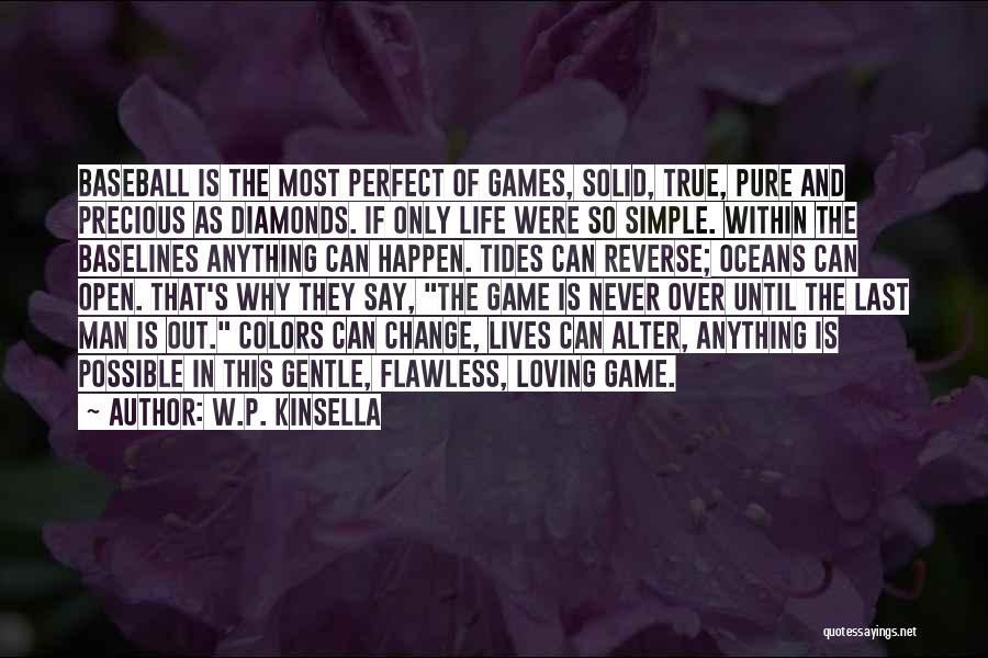 Man Never Change Quotes By W.P. Kinsella