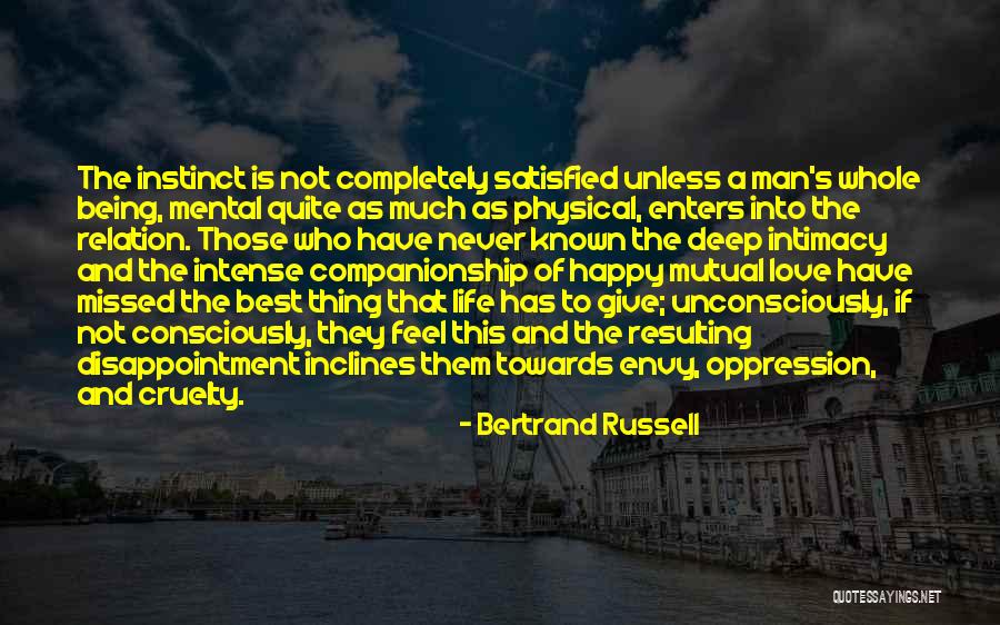 Man Never Satisfied Quotes By Bertrand Russell