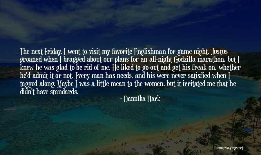 Man Never Satisfied Quotes By Dannika Dark