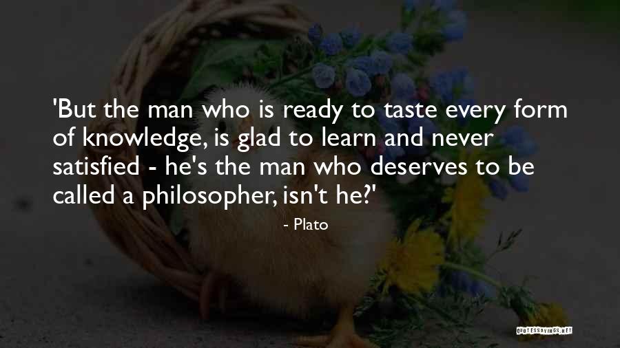 Man Never Satisfied Quotes By Plato