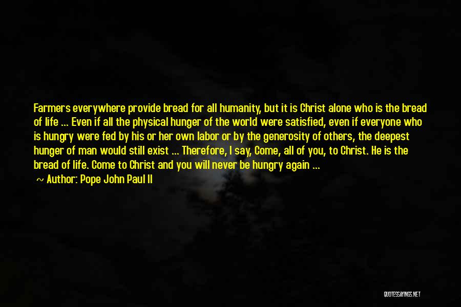 Man Never Satisfied Quotes By Pope John Paul II